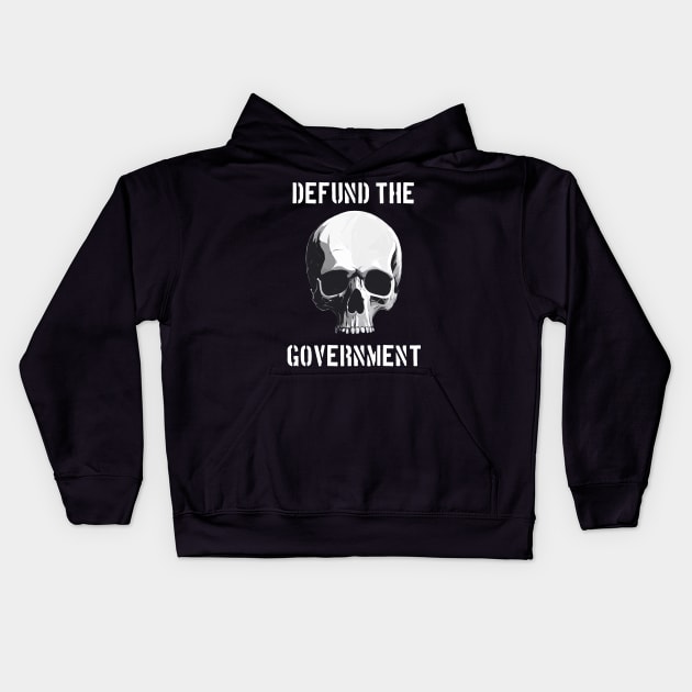 Defund the Government Kids Hoodie by Pandoras Props